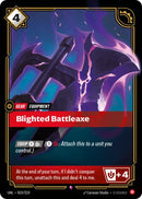 Blighted Battleaxe [UNL - 019/219]
