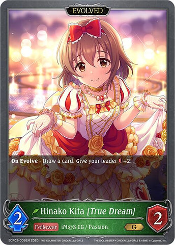 Hinako Kita [True Dream] (Evolved) (ECP02-009EN) [THE IDOLM@STER CINDERELLA GIRLS]