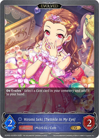 Hiromi Seki [Twinkle in My Eye] (Evolved) (ECP02-033EN) [THE IDOLM@STER CINDERELLA GIRLS]